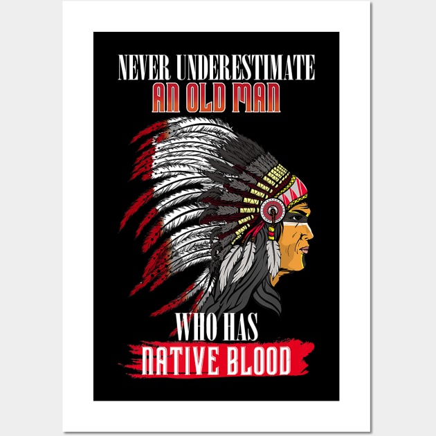 Never underestimate an old man with native blood american Wall Art by PHAIVAYCHU